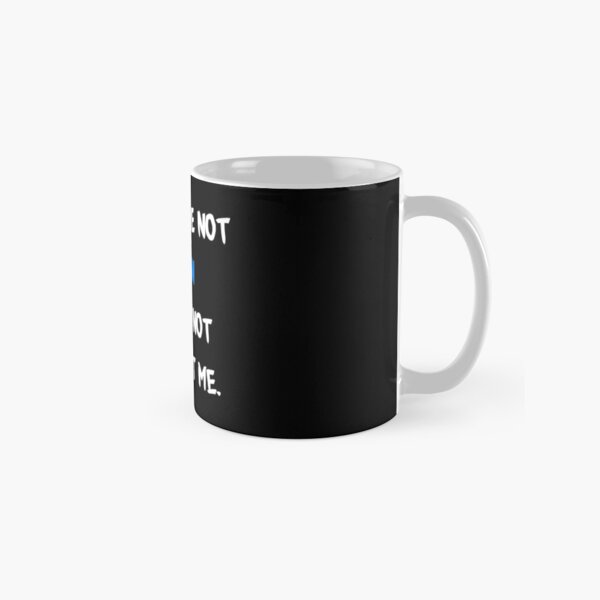 If you are not - Grian Classic Mug RB3101 product Offical grain Merch